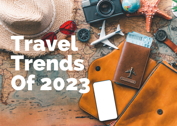 Travel Trends of 2023